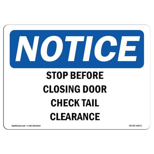 Safety Sign, OSHA Notice, 12" Height, Stop Before Closing Door Check Tail Clearance Sign, Landscape